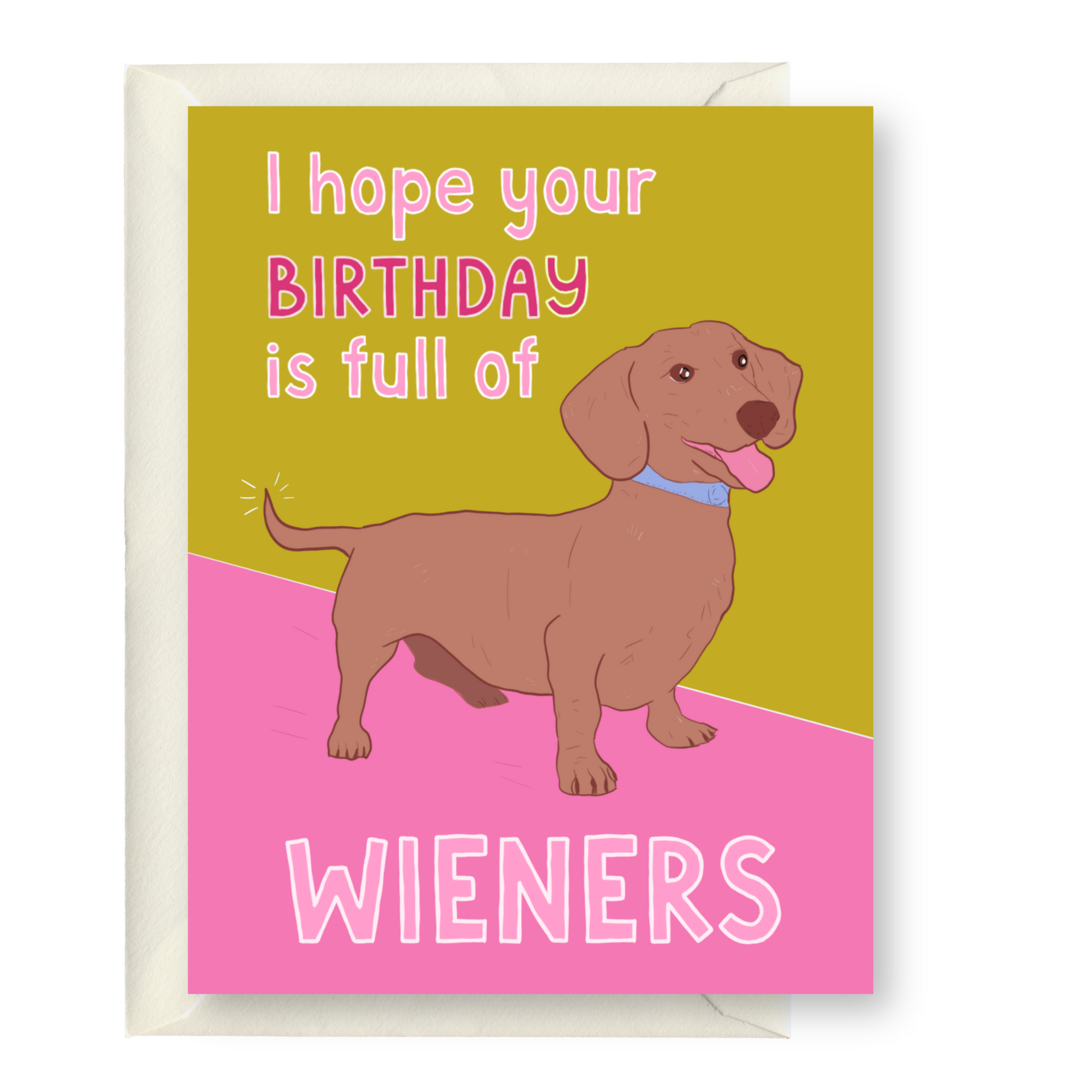 Hope Your Birthday Is Full Of Wieners