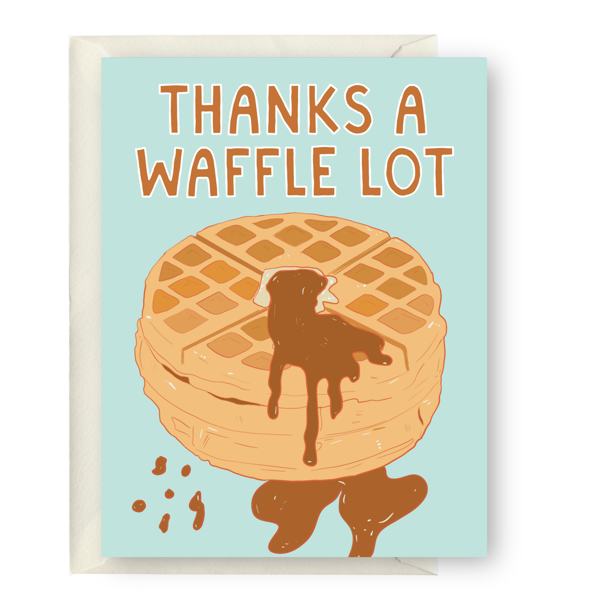 Thanks A Waffle Lot